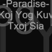 Koj Yog Kuv Txoj Sia Paradise