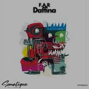 F A R Daffina Original Mix