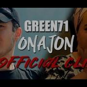 Dj Green Onajon Дж Греен Онажон