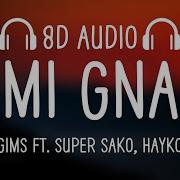 Super Sako Mi Gna 8D Audio