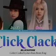 Blackpink Click Clack Ai Cover