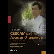 Azamat Otajanov Sevsam Albom Mp3