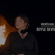 Berivan Meşeler Söyle Seviyor Musun