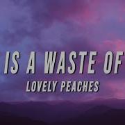 Love Is A Waste Of Time Sped Up