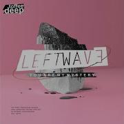 Leftwave You Are My Mystery