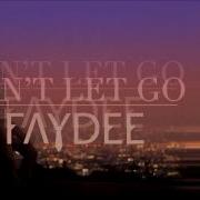 Faydee Can T Let Go Radio Edit Offical