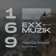 Turaniqa Airsand Better Of Alone Dub Mix