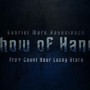 Gabriel Mark Hasselbach Show Of Hands
