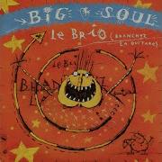 Big Soul Le Brio Version Longue