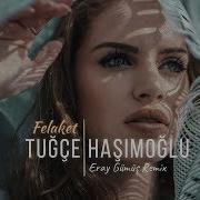 Tugce Hashimoglu Felaket