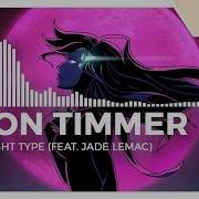 Dion Timmer The Right Type Feat Jade Lemac