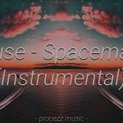 Ouseツ Spaceman Instrumental