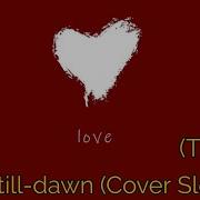 Zayn Dusk Till Dawn Cover Slowed Tiktok Song Lyrics Full Version
