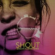 Shout Sascha Kloeber Remix