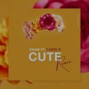 Cute Remix Feat Cardi B Dram