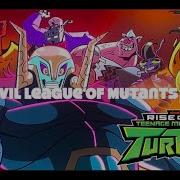 League Of Evil Mutants Song