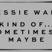 Jessie Ware Kind Of Sometimes Maybe