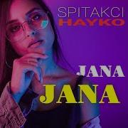 Jana Jana Spitakci Hayko