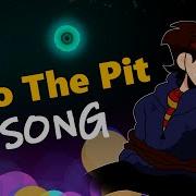 In The Depths Fnaf Into The Pit Original Song