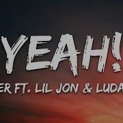 Usher Yeah Lyrics Ft Lil Jon Ludacris