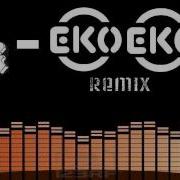 Dj Ceg Eko Eko Remix