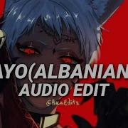 Ayo Albanian Version Edit Audio