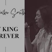 Kim Walker You Are My King