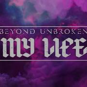 Beyond Unbroken My Life