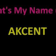 Akcent That S My Name Dj Andi