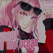 Astronaut In The Ocean Lyrics Nightcore Female Version