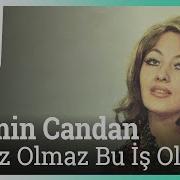 Nermin Candan Olmaz Olmaz Bu I Ş Olamaz