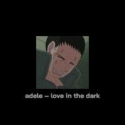 Adele Love In The Dark Slowed Reverd