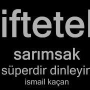 Çi Ftetelli Ismail Kaçan 1 Saat