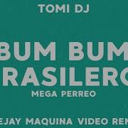 Bum Bum Brasilero 2 Mega Perreo