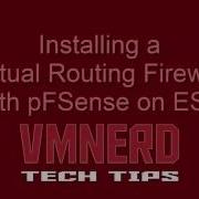 Installing Routing Firewall With Pfsense On Esx