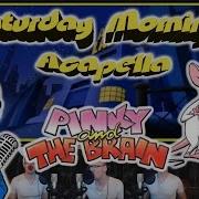 Pinky And The Brain Theme Song Acapella