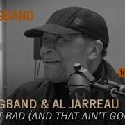 Al Jarreau I Got It Bad And That Ain T Good