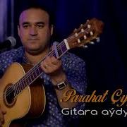 Parahat Cyrslyyew Gitara Aydymlary