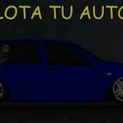 Explota Tu Auto 6 Perreo Rkt Dj Facu