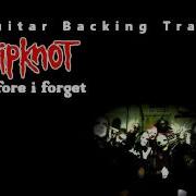 Before I Forget Slipknot Guitar Backing Track