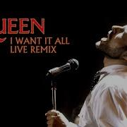 Queen I Want It All Remix