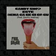 Candy Shop X Este X Dema Ga Ge Gi Go Gu Paul Gavra Mashup