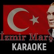 I Zmi R Marşi Yaşa Mustafa Kemal Paşa Karaoke