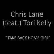 Chris Lane Feat Tori Kelly Take Back Home Girl Lyrics