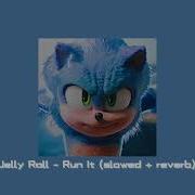 Jelly Roll Run It Slowed Reverb