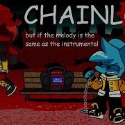 Fnf Chainlock But If The Melody Is The Same As The Instrumental