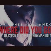 Jax Jones Feat Mnek Where Did You Go Geryson S Viktor Newman Remix 2022