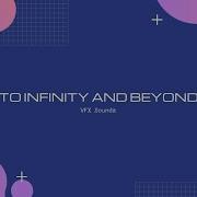 To Infinity And Beyond Sound Effect