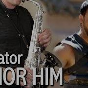 Gladiator Honor Him Saxophone Cover