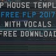 Deep House Template With Vocals Free Flp Download Samples Presets